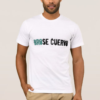 Brose Cuervo Tシャツ
