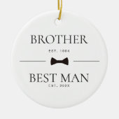 Brother Best Man Wedding Groomsman Custom Est セラミックオーナメント (正面)