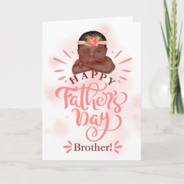 Brother Father's Day Brown Skinned Baby Girl シーズンカード