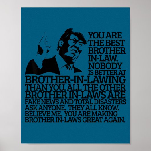 Brother In-law Gift Funny Trump Quote Brother In-l ポスター (正面)