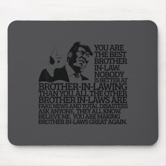 Brother In-law Gift Funny Trump Quote Brother In-l マウスパッド (正面)