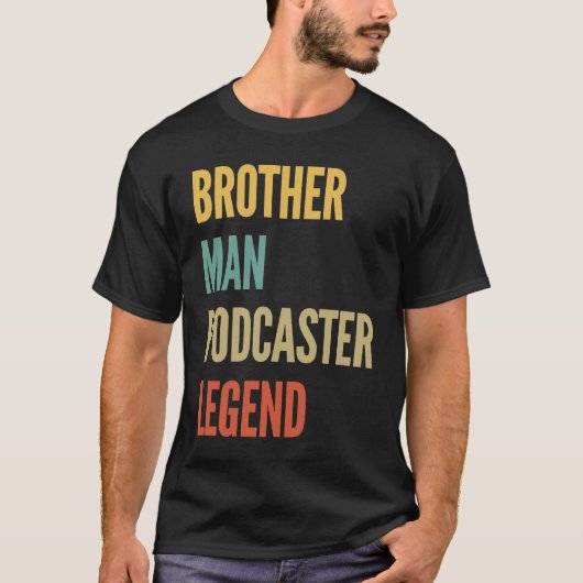 Brother Man Podcaster Legend Tシャツ (正面)