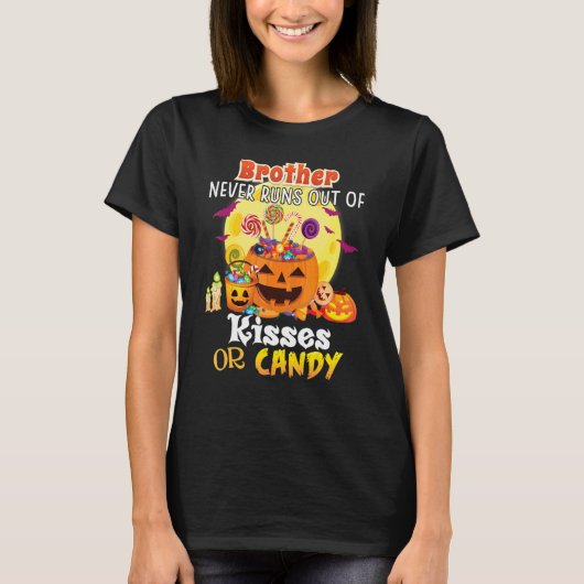 Brother Never Runs Out Of Kisses Or Candy Hallowee Tシャツ (正面)