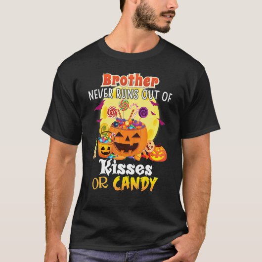 Brother Never Runs Out Of Kisses Or Candy Hallowee Tシャツ (正面)