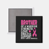 Brother Of A Warrior Breast Cancer Awareness Suppo マグネット (正面/裏面)