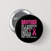 Brother Of A Warrior Breast Cancer Awareness Suppo 缶バッジ (正面&裏面)