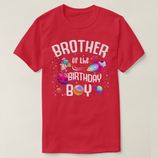 Brother Of The Birthday Boy Astronaut Space Family Tシャツ (デザイン正面)
