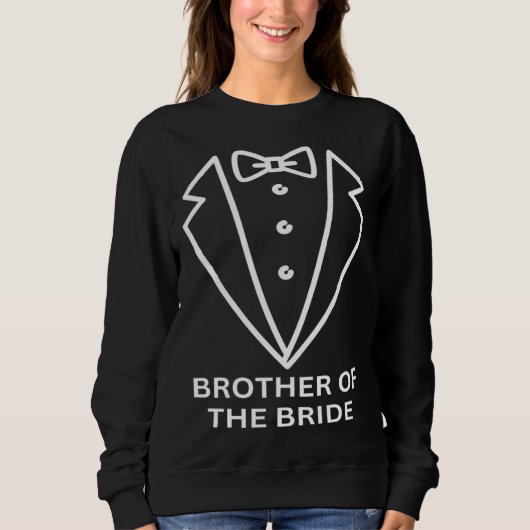 Brother of the bride Future bride bridsmaid weddin スウェットシャツ (正面)
