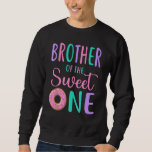 Brother of the Sweet One Bro 1st Birthday Girl Don スウェットシャツ<br><div class="desc">Brother of the Sweet One Bro 1st Birthday Girl Donutパーティー</div>