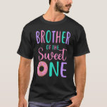 Brother of the Sweet One Bro 1st Birthday Girl Don Tシャツ<br><div class="desc">Brother of the Sweet One Bro 1st Birthday Girl Doutパーティー1</div>