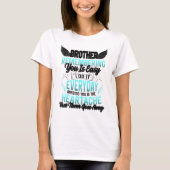 Brother Remembering You Is Easy Missing You Is The Tシャツ (正面)