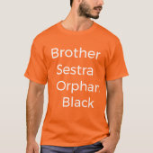 Brother Sestra Orphan Blackテレビ番組 Tシャツ (正面)