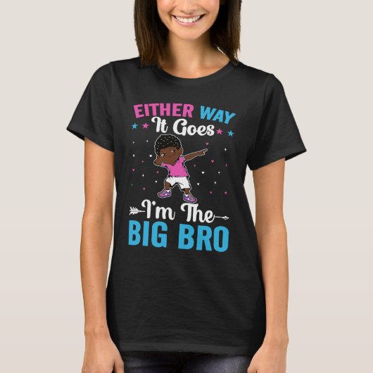 Brother Sibling Either Way it goes I'm The Big Br Tシャツ (正面)