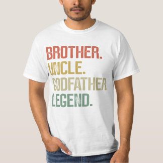 Brother Uncle Godfather Legend Gifts from Godchild Tシャツ