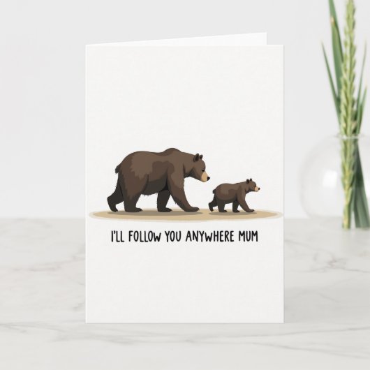 Brown Bear Follow You Mum Card カード (正面)