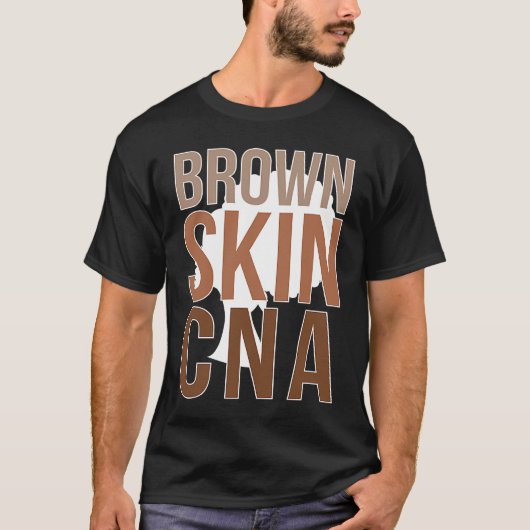Brown Skin CNA Black CNA Melanin Certified Nursing Tシャツ (正面)