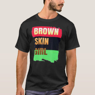 Brown Skin Girl The Thing 最高の In The World Melani Tシャツ