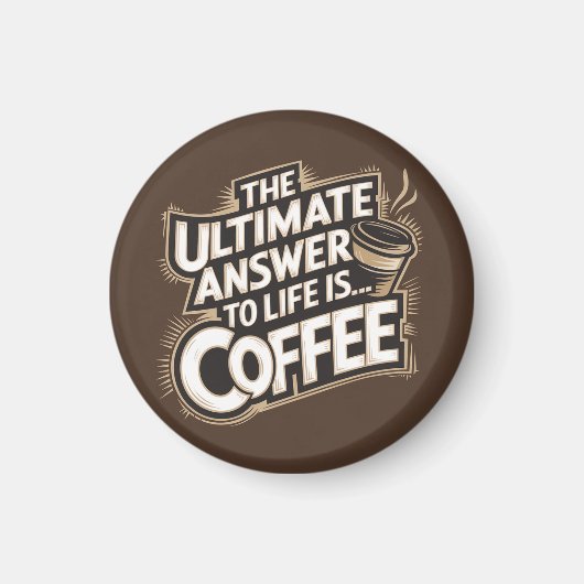 Brown Ultimate Answer to Life is Coffee マグネット (正面)