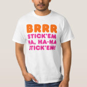 BRRR HA、ハハそれらを付けますそれらを付けて下さい! Tシャツ (正面)