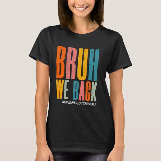 Bruhおもしろい Weバック体育先生Teac Tシャツ (正面)