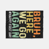 Bruhここで我々は再び幸せな学校生活の初日に行く フリースブランケット (正面(横))