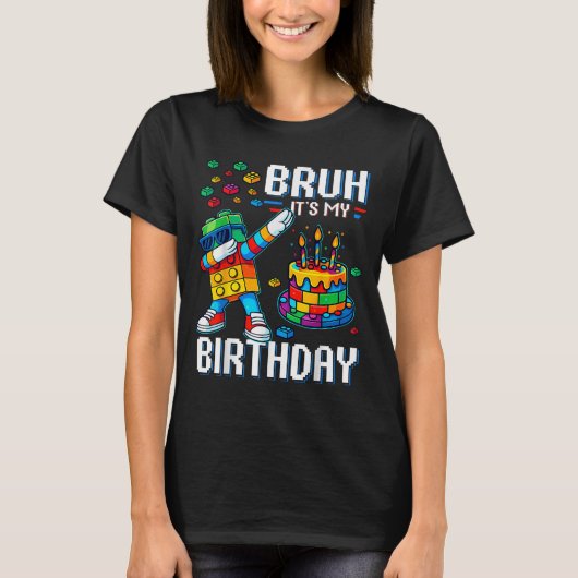 Bruhその私の誕生日マスタービルダーのダビングブロック Tシャツ (正面)
