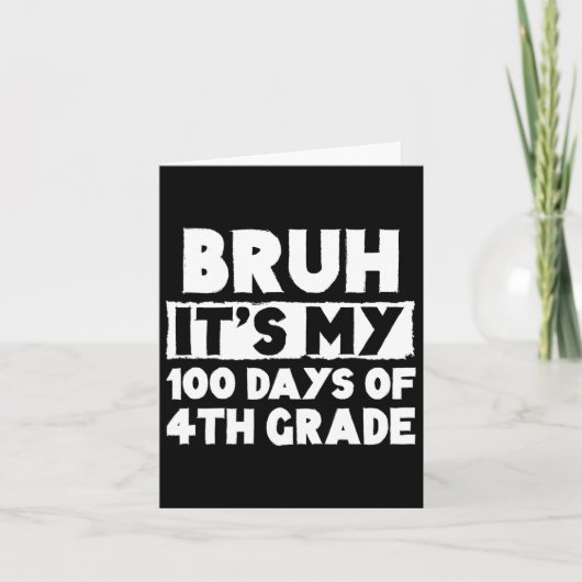 Bruhその私の100日の4年生100th Day Of Sch カード (正面)