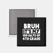 Bruhその私の100日の4年生100th Day Of Sch マグネット (正面/裏面)