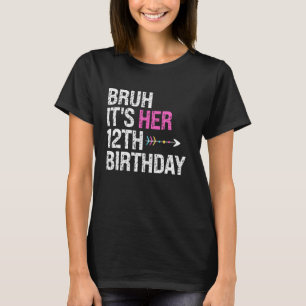 Bruhそれは彼女の第12誕生日王妃の王冠OMG王子である Tシャツ