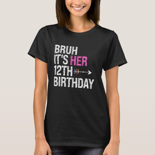 Bruhそれは彼女の第12誕生日王妃の王冠OMG王子である Tシャツ (正面)