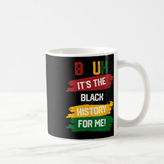 Bruhそれは私のための黒い歴史Shirt Black His コーヒーマグカップ