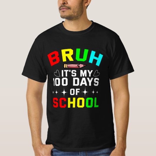 Bruhそれは私の学校の100日である Tシャツ (正面)