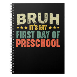 Bruhそれは私の就学前の新学期の最初の日だ ノートブック