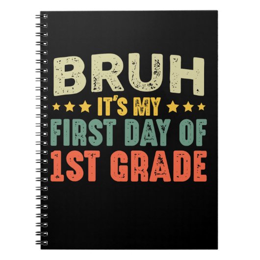 Bruhそれは私の1年生新学期の最初の日だ ノートブック (正面)