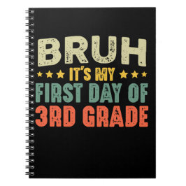 Bruhそれは私の3年生新学期の最初の日だ ノートブック
