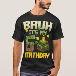Bruhそれは私の6誕生日ゲームのピクセル誕生日男の子 Tシャツ