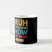 Bruhは仕事のおもしろい数学先生も見せた コーヒーマグカップ (正面左)