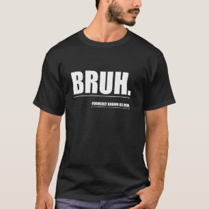 Bruhは以前Mom Life Motherとおもしろい呼ばれていた Tシャツ