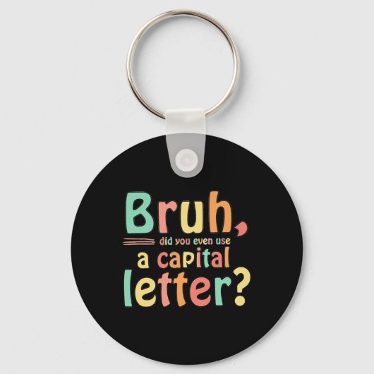 Bruhは大文字のELA英語も使った キーホルダー (正面)