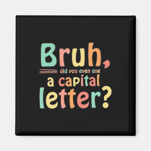 Bruhは大文字のELA英語も使った マグネット (正面)