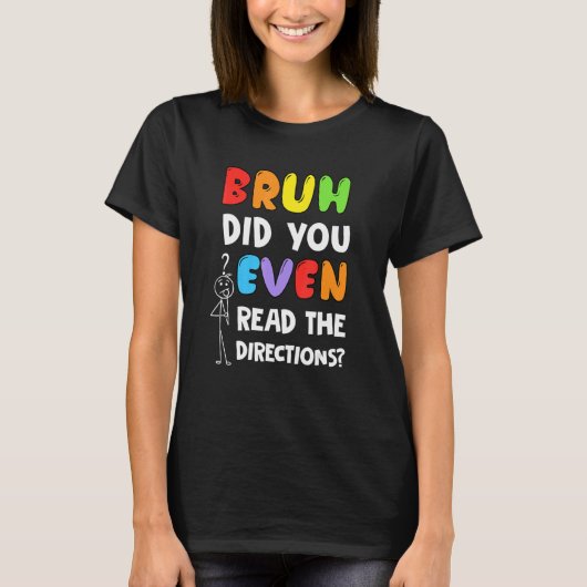 Bruhは指示読も先生試験 Tシャツ (正面)