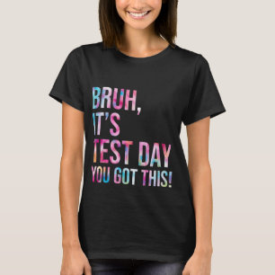 Bruhテストの日このテストの日得ティーチ Tシャツ