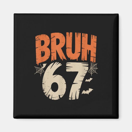 Bruhハロウィン67ミーム マグネット (正面)