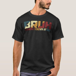Bruh以前はパパ Tシャツ