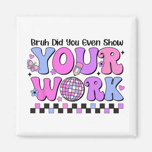 Bruh君は仕事のディスコ試験日も見せてくれた マグネット (正面)