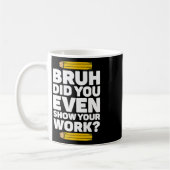 Bruh君は仕事をPi日の数学で見せた教え コーヒーマグカップ (左)