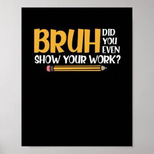 Bruh君は自分の仕事の数学を見せたおもしろいか ポスター