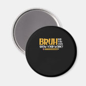 Bruh君は自分の仕事の数学を見せたおもしろいか マグネット (正面/裏面)