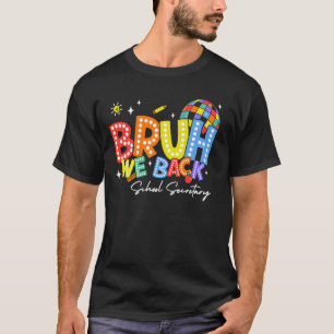Bruh我々はバックスクール秘書バック2学校2024 Tシャツ