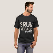 Bruh我々は5年生5年生を戻す学校に戻る Tシャツ (正面フル)